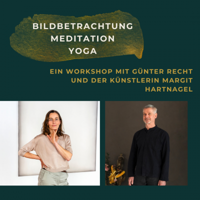 BILDBETRACHTUNG / MEDITATION / YOGA mit Günter